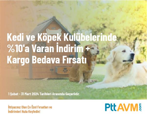 Kedi ve Köpek Kulübelerinde %10'a Varan İndirim + Kargo Bedava Fırsatı