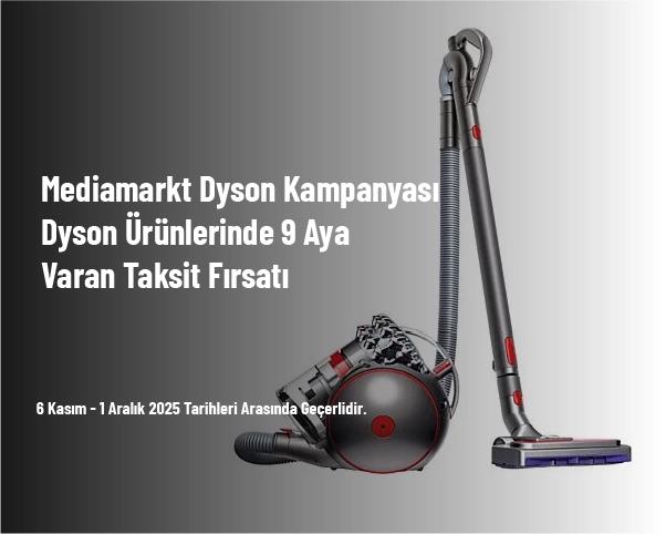 Mediamarkt Dyson Kampanyası - Dyson Ürünlerinde 9 Aya Varan Taksit Fırsatı