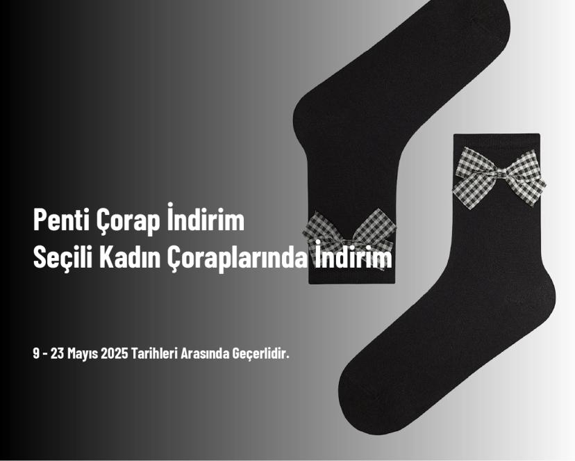 Penti Çorap İndirim - Seçili Kadın Çoraplarında İndirim