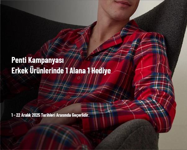 Penti Kampanyası - Erkek Ürünlerinde 1 Alana 1 Hediye