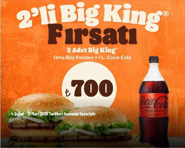 Burger King Kampanyası - 2'li Big King 700 TL'den Başlayan Fiyatlarla