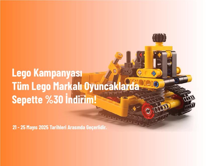Lego Kampanyası - Tüm Lego Markalı Oyuncaklarda Sepette %30 İndirim!