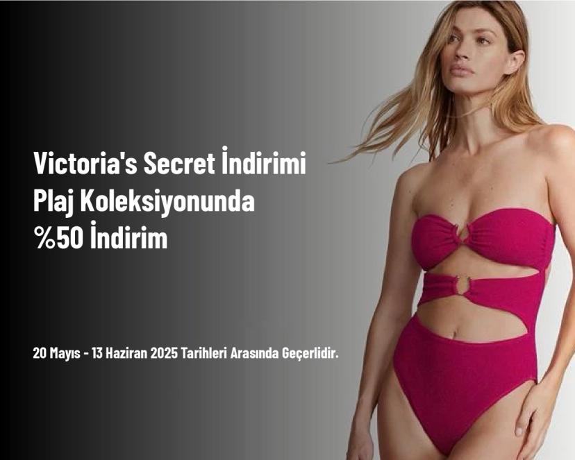 Victoria's Secret İndirimi - Plaj Koleksiyonunda %50 İndirim Fırsatı