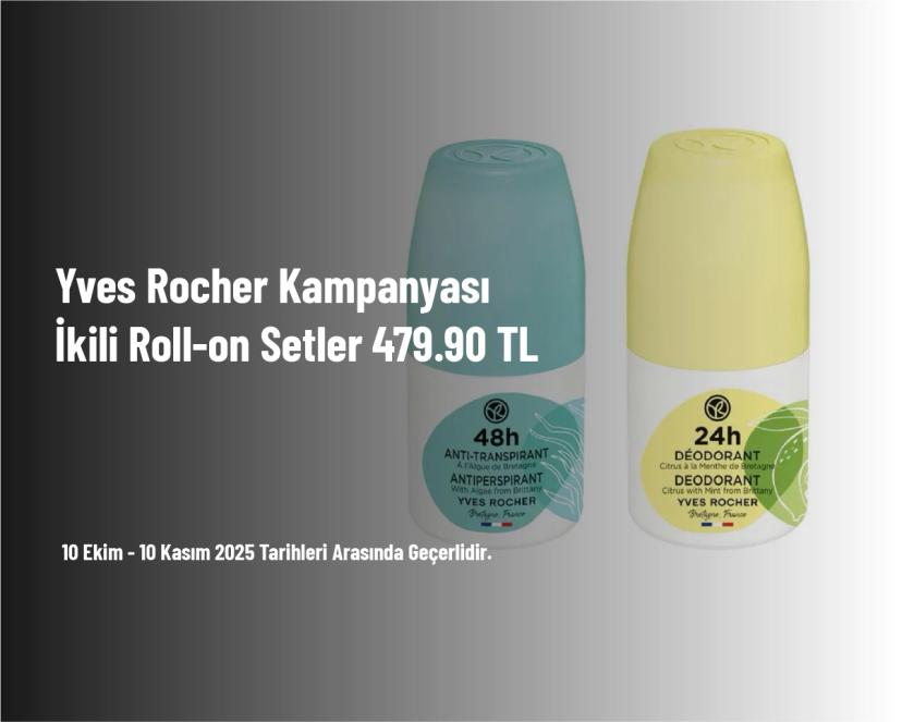 Yves Rocher Kampanyası - İkili Roll-on Setler 479.90 TL