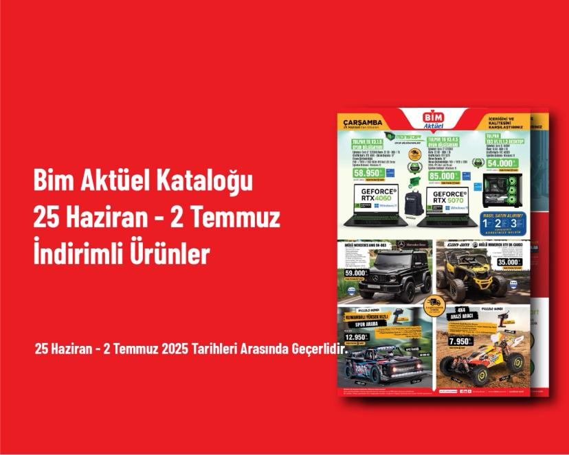 Bim Aktüel Kataloğu - 25 Haziran - 2 Temmuz İndirimli Ürünler