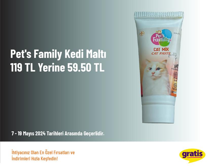 Pet's Family Kedi Maltı 119 TL Yerine 59.50 TL 