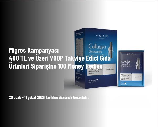 Migros Kampanyası - 400 TL ve Üzeri VOOP Takviye Edici Gıda Ürünleri Siparişine 100 Money Hediye