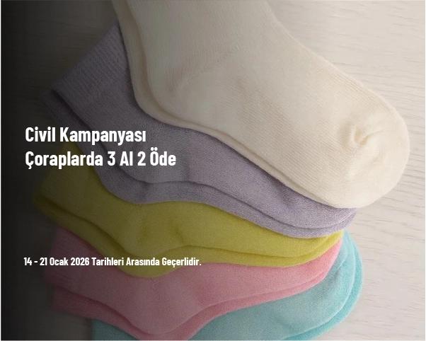 Civil Kampanyası - Çoraplarda 3 Al 2 Öde