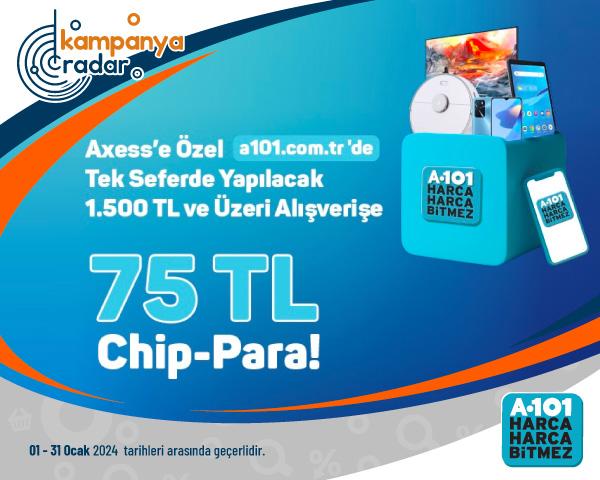 A101'de Axess’e özel 1.500 TL ve üzeri alışverişe 75 TL chip-para
