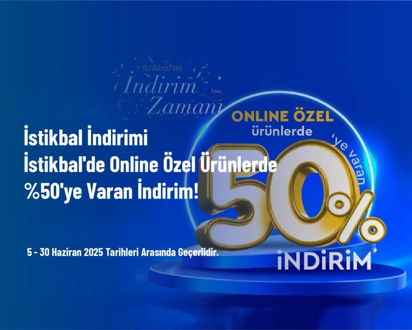 İstikbal İndirimi  - İstikbal'de Online Özel Ürünlerde %50'ye Varan İndirim!
