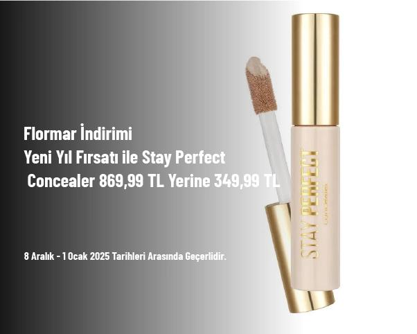 Flormar İndirimi - Yeni Yıl Fırsatı ile Stay Perfect Concealer 869,99 TL Yerine 349,99 TL