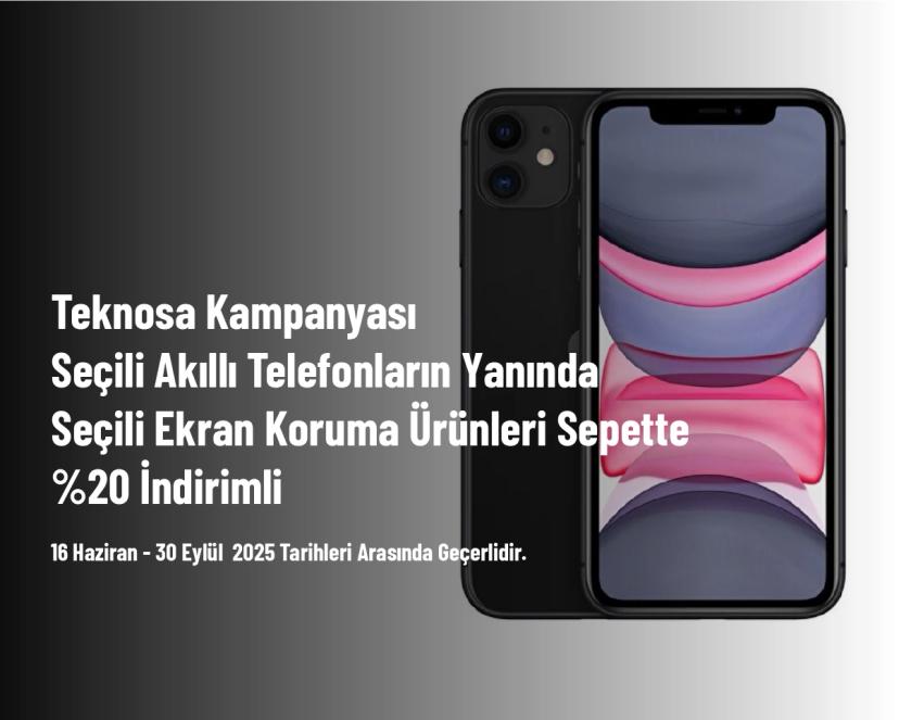 Teknosa Kampanyası - Seçili Akıllı Telefonların Yanında Seçili Ekran Koruma Ürünleri Sepette %20 İndirimli
