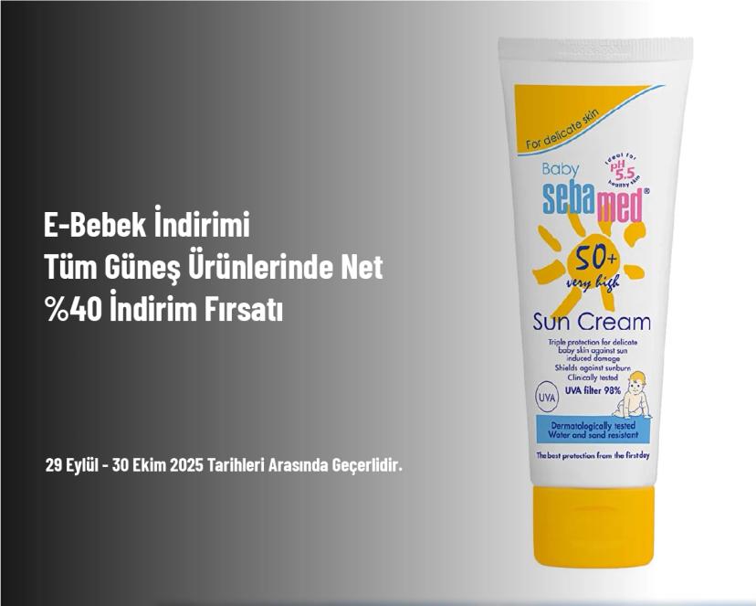 E-Bebek İndirimi - Tüm Güneş Ürünlerinde Net %40 İndirim Fırsatı