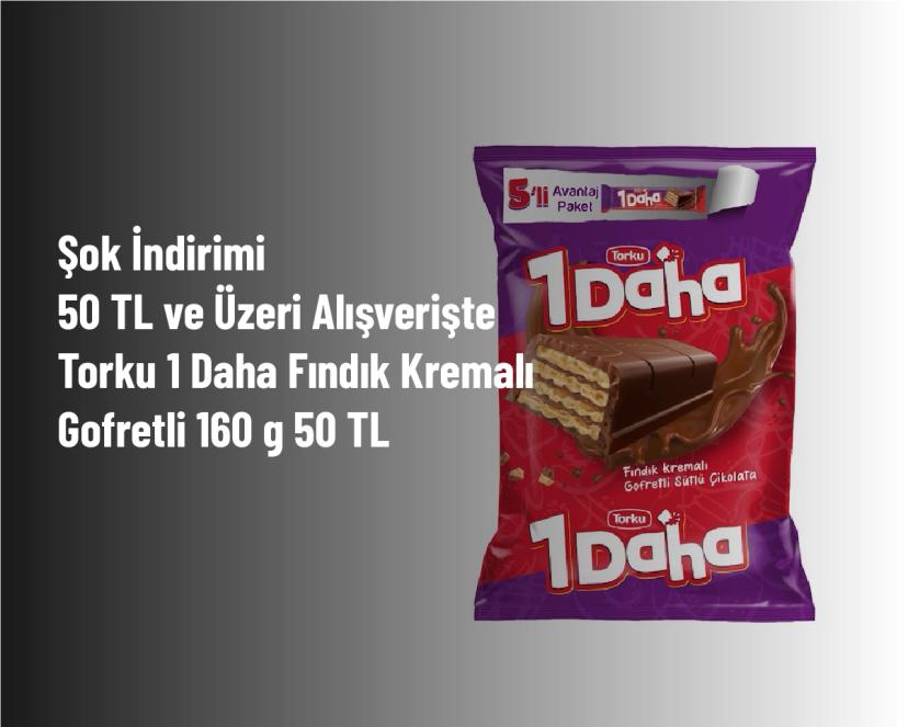 Şok İndirimi - 50 TL ve Üzeri Alışverişte Torku 1 Daha Fındık Kremalı Gofretli 160 g 50 TL