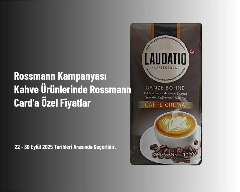 Rossmann Kampanyası - Kahve Ürünlerinde Rossmann Card'a Özel Fiyatlar