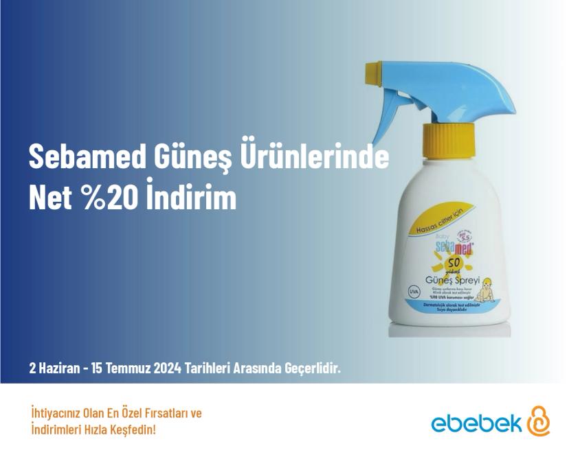 E-Bebek Kampanyası - Sebamed Güneş Ürünlerinde Net %20 İndirim