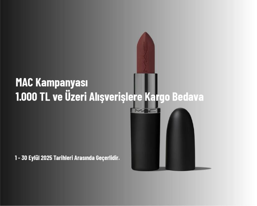 MAC Kampanyası - 1.000 TL ve Üzeri Alışverişlere Kargo Bedava