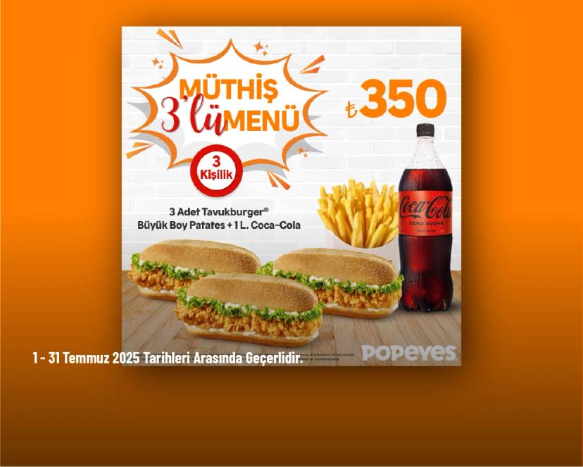 Popeyes Kampanyası - Müthiş 3’lü Menü Sadece 350 TL