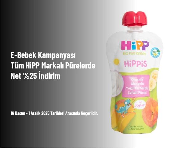 E-Bebek Kampanyası - Tüm HiPP Markalı Pürelerde Net %25 İndirim