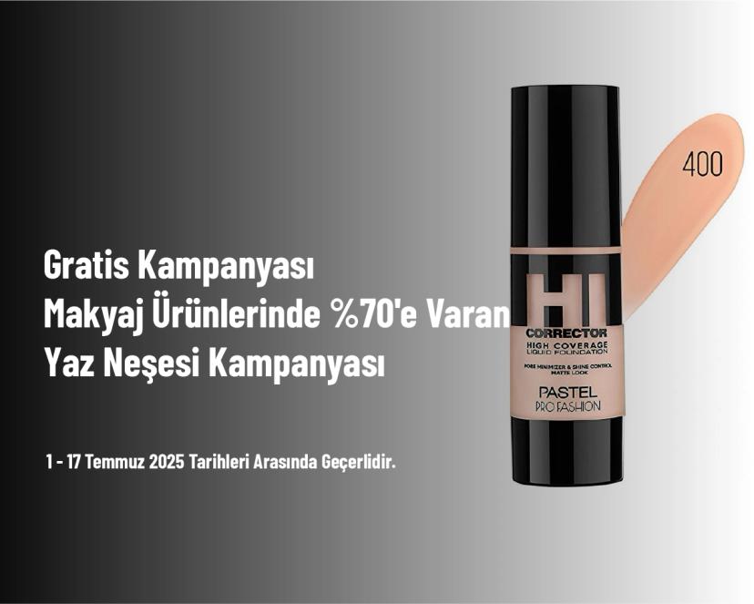 Gratis Kampanyası - Makyaj Ürünlerinde %70'e Varan Yaz Neşesi Kampanyası