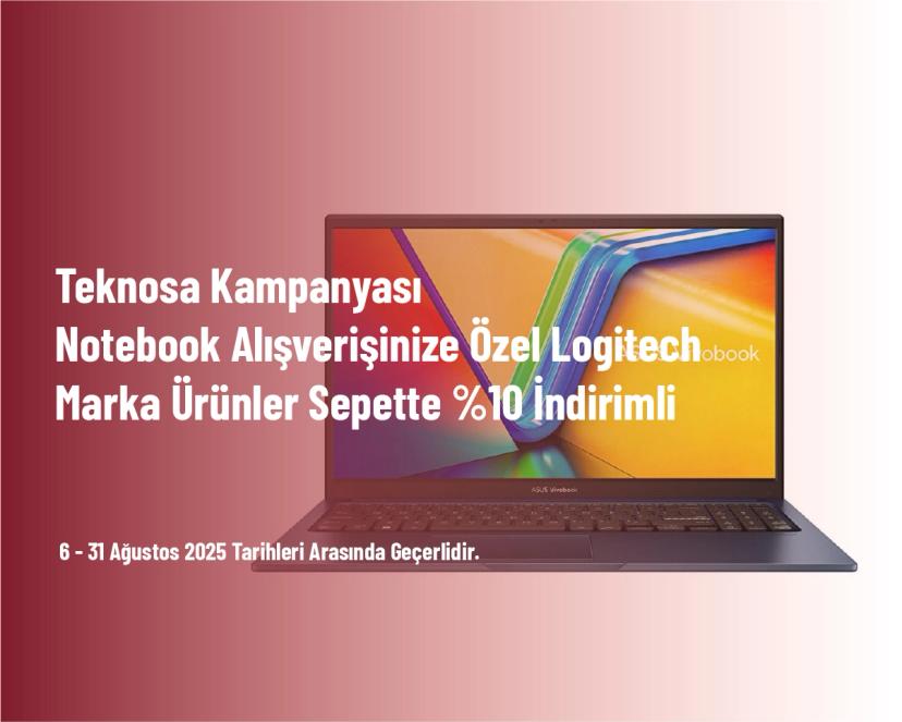 Teknosa Kampanyası - Notebook Alışverişinize Özel Logitech Marka Ürünler Sepette %10 İndirimli