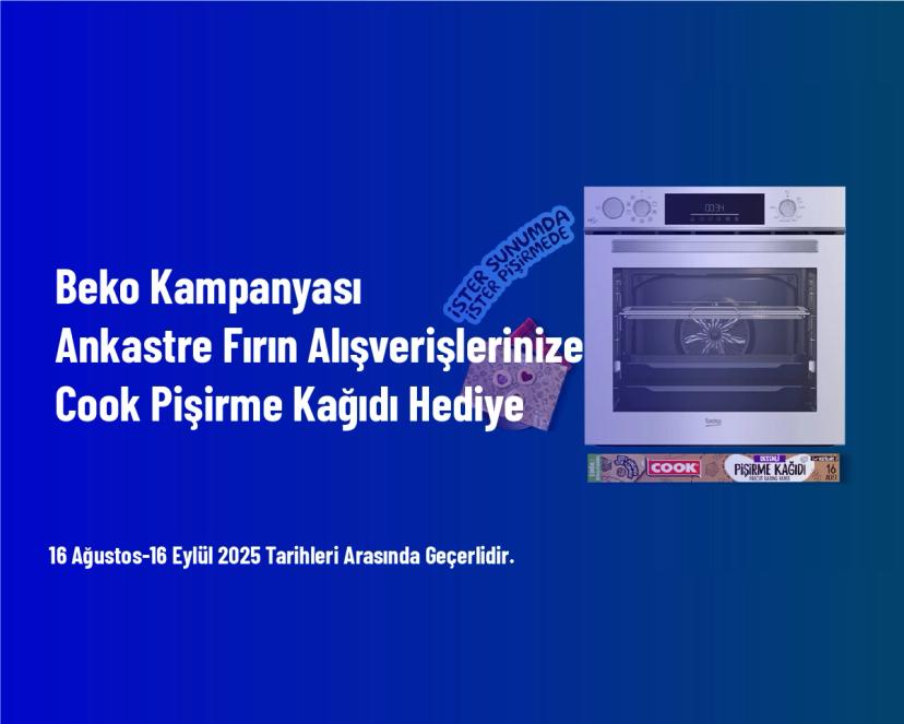 Beko Kampanyası - Ankastre Fırın Alışverişlerinize Cook Pişirme Kağıdı Hediye