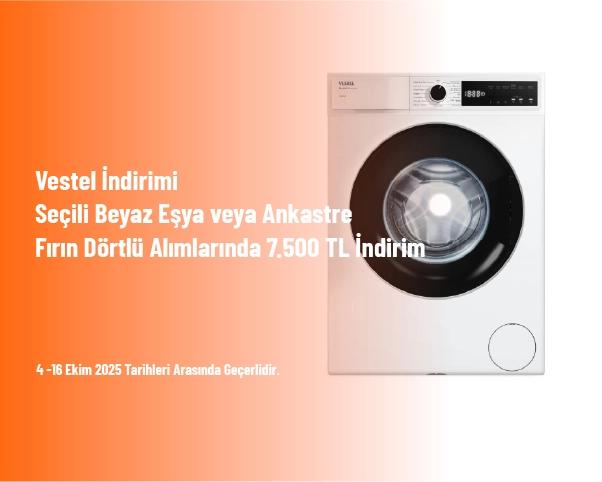 Vestel İndirimi - Seçili Beyaz Eşya veya Ankastre Fırın Dörtlü Alımlarında 7.500 TL İndirim