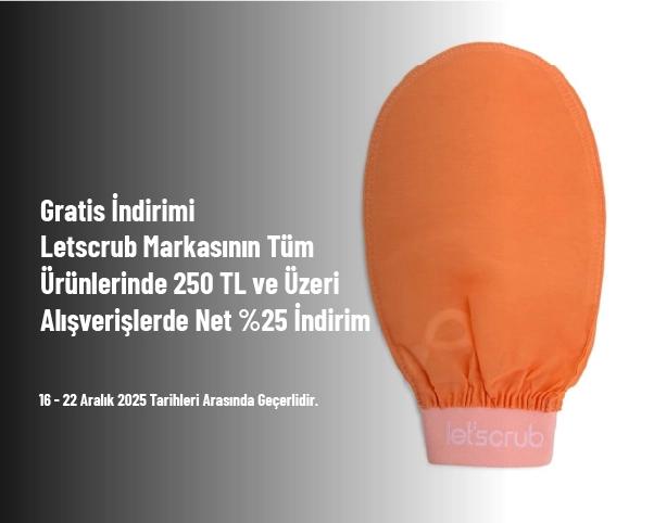 Gratis İndirimi - Letscrub Markasının Tüm Ürünlerinde 250 TL ve Üzeri Alışverişlerde Net %25 İndirim