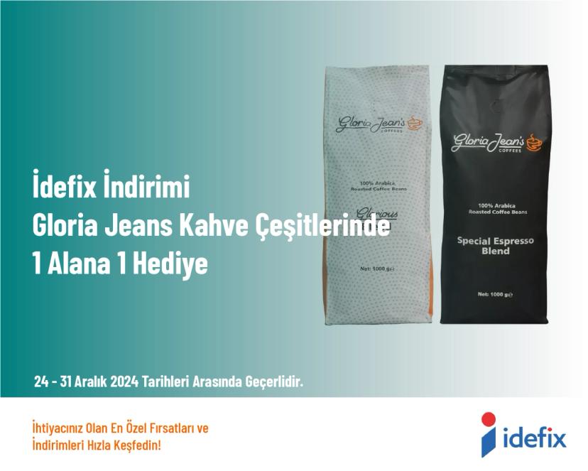 İdefix İndirimi - Gloria Jeans Kahve Çeşitlerinde 1 Alana 1 Hediye