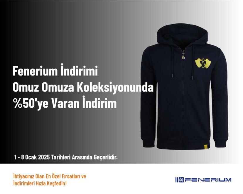 Fenerium İndirimi - Omuz Omuza Koleksiyonunda %50'ye Varan İndirim