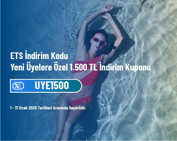 ETS İndirim Kodu - Yeni Üyelere Özel 1.500 TL İndirim Kuponu