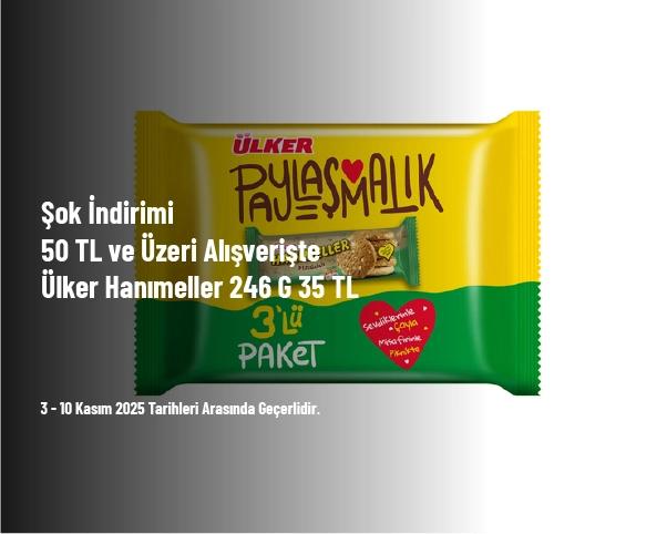 Şok İndirimi - 50 TL ve Üzeri Alışverişte Ülker Hanımeller 246 G 35 TL