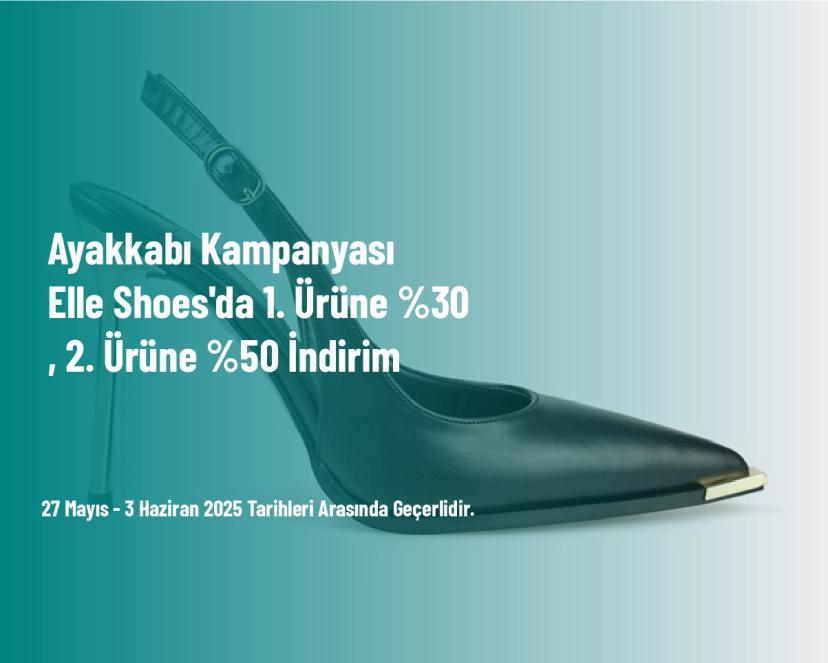 Ayakkabı Kampanyası - Elle Shoes'da 1. Ürüne %30, 2. Ürüne %50 İndirim