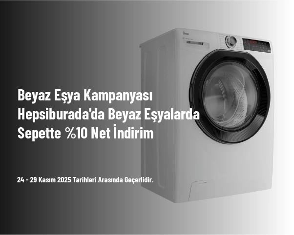 Beyaz Eşya Kampanyası - Hepsiburada'da Beyaz Eşyalarda Sepette %10 Net İndirim