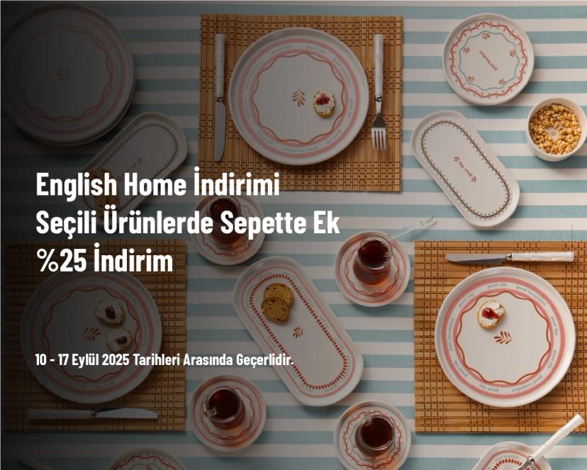 English Home İndirimi - Seçili Ürünlerde Sepette Ek %25 İndirim