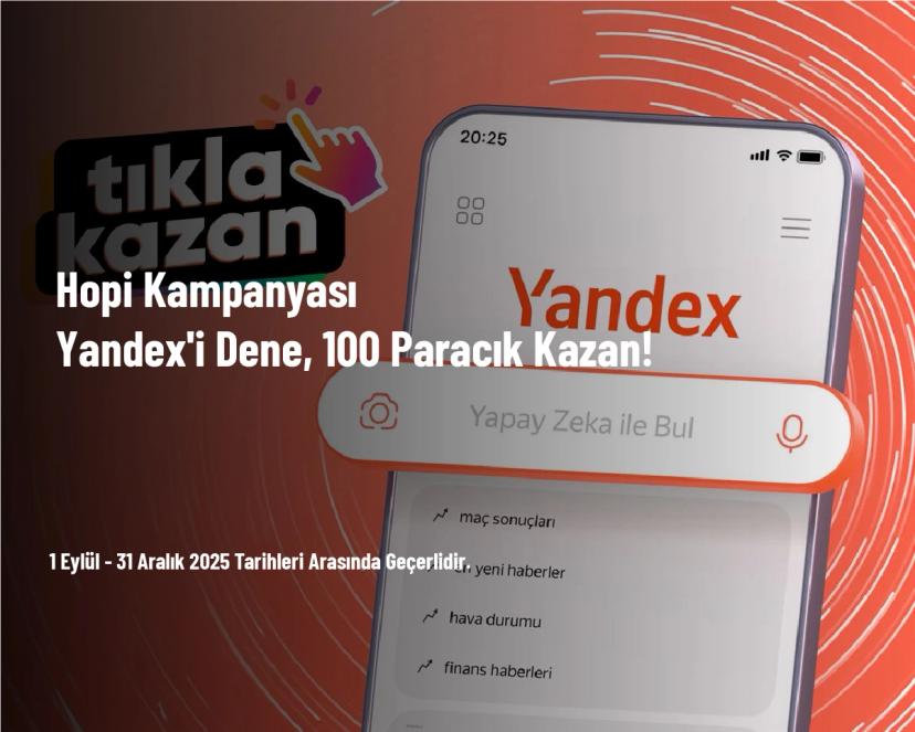 Hopi Kampanyası - Yandex'i Dene, 100 Paracık Kazan!