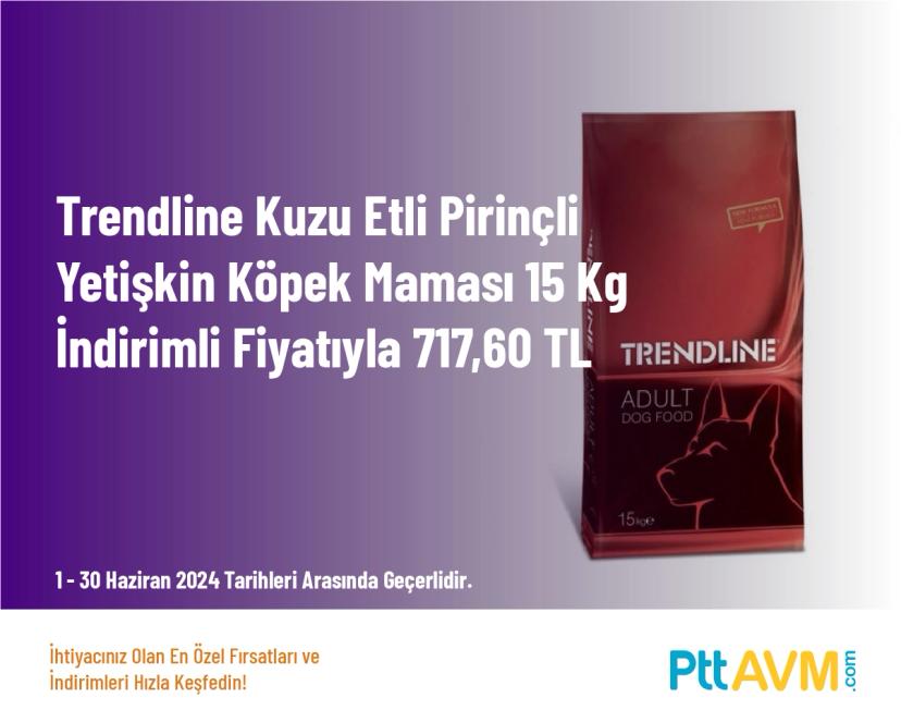 Köpek Maması Kampanyası - Trendline Kuzu Etli Pirinçli Yetişkin Köpek Maması 15 Kg İndirimli Fiyatıyla 717,60 TL