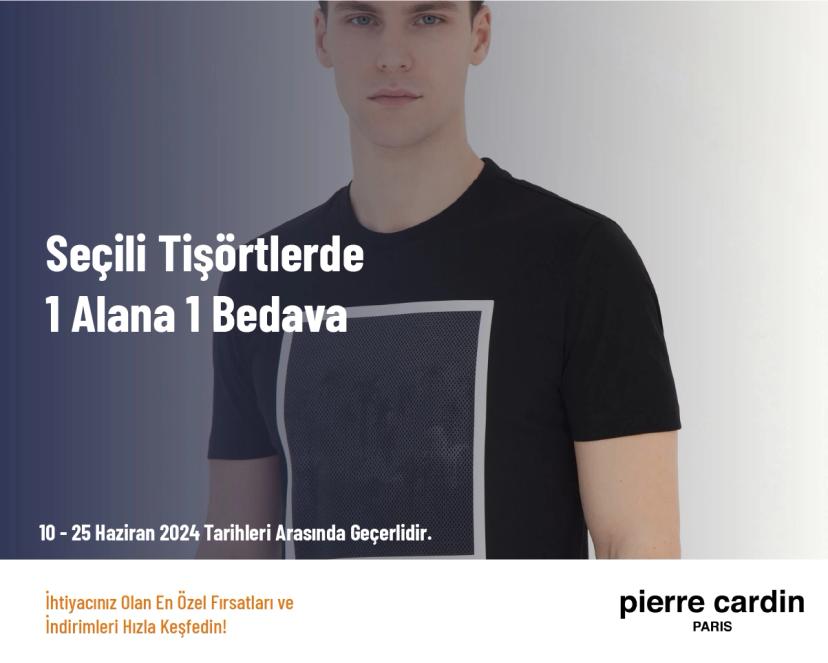 Seçili Tişörtlerde 1 Alana 1 Bedava