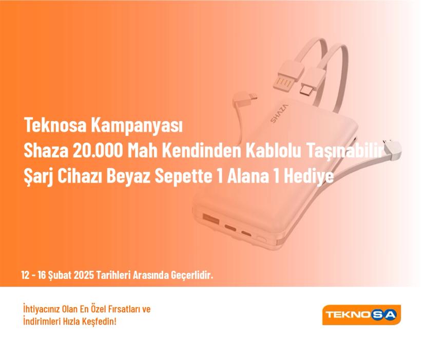 Teknosa Kampanyası - Shaza 20.000 Mah Kendinden Kablolu Taşınabilir Şarj Cihazı Beyaz Sepette 1 Alana 1 Hediye