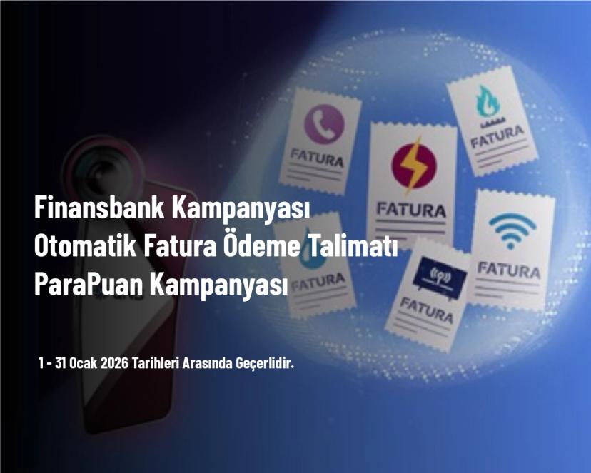 Finansbank Kampanyası - Otomatik Fatura Ödeme Talimatı ParaPuan Kampanyası