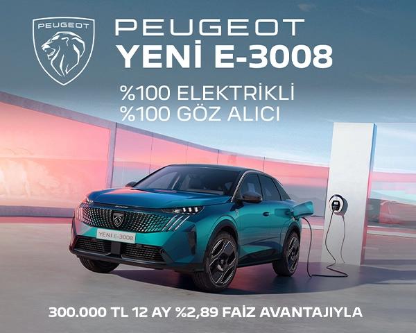 Yeni PEUGEOT E-3008, 300.000 TL 12 ay %2,89 faiz avantajıyla