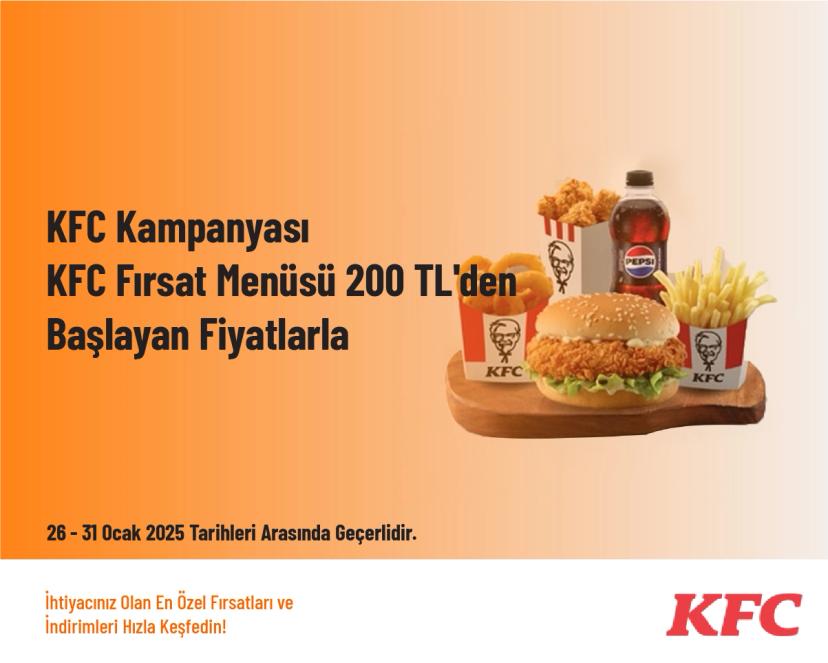 KFC Kampanyası - KFC Fırsat Menüsü 200 TL'den Başlayan Fiyatlarla