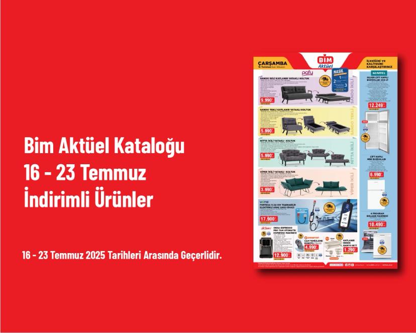 Bim Aktüel Kataloğu - 16 - 23 Temmuz İndirimli Ürünler