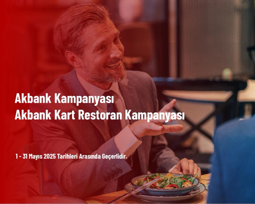 Akbank Kampanyası - Akbank Kart Restoran Kampanyası