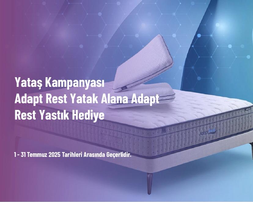 Yataş Kampanyası - Adapt Rest Yatak Alana Adapt Rest Yastık Hediye