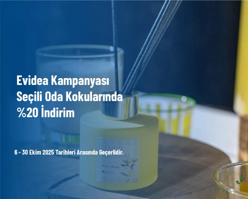 Evidea Kampanyası - Seçili Oda Kokularında %20 İndirim