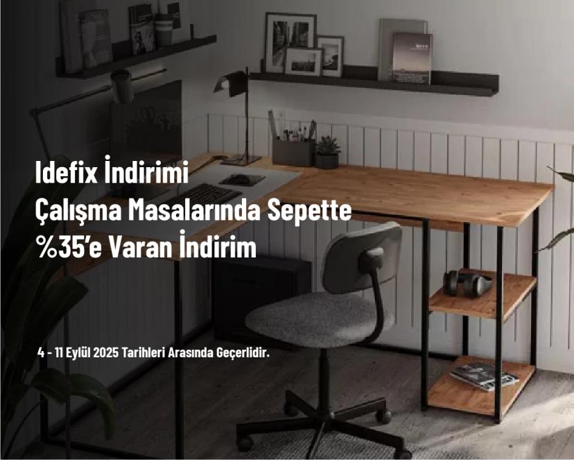 Idefix İndirimi - Çalışma Masalarında Sepette %35’e Varan İndirim