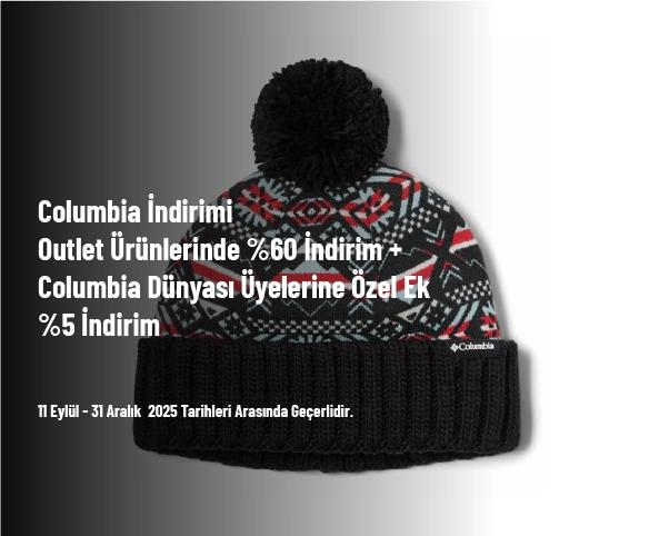 Columbia İndirimi - Outlet Ürünlerinde %60 İndirim + Columbia Dünyası Üyelerine Özel Ek %5 İndirim