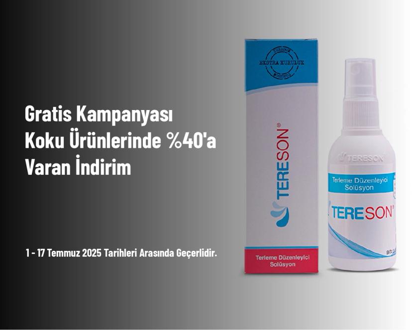 Gratis Kampanyası - Koku Ürünlerinde %40'a Varan İndirim