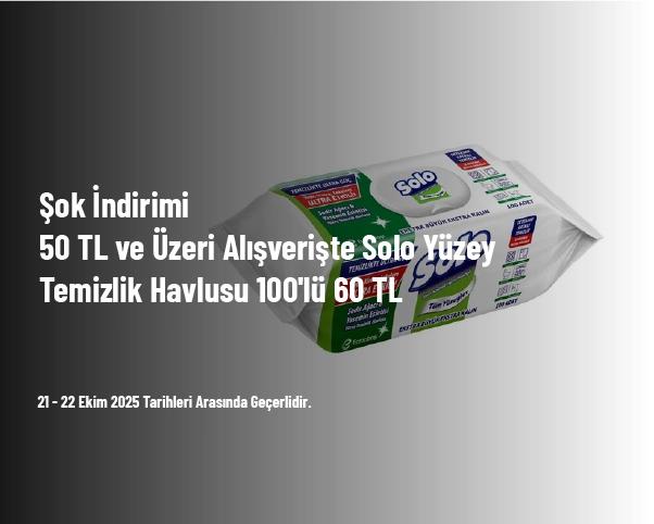 Şok İndirimi - 50 TL ve Üzeri Alışverişte Solo Yüzey Temizlik Havlusu 100'lü 60 TL